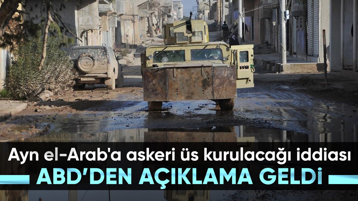 Pentagon: ABD’nin Ayn el-Arab’da askeri üs inşa etme planı yok