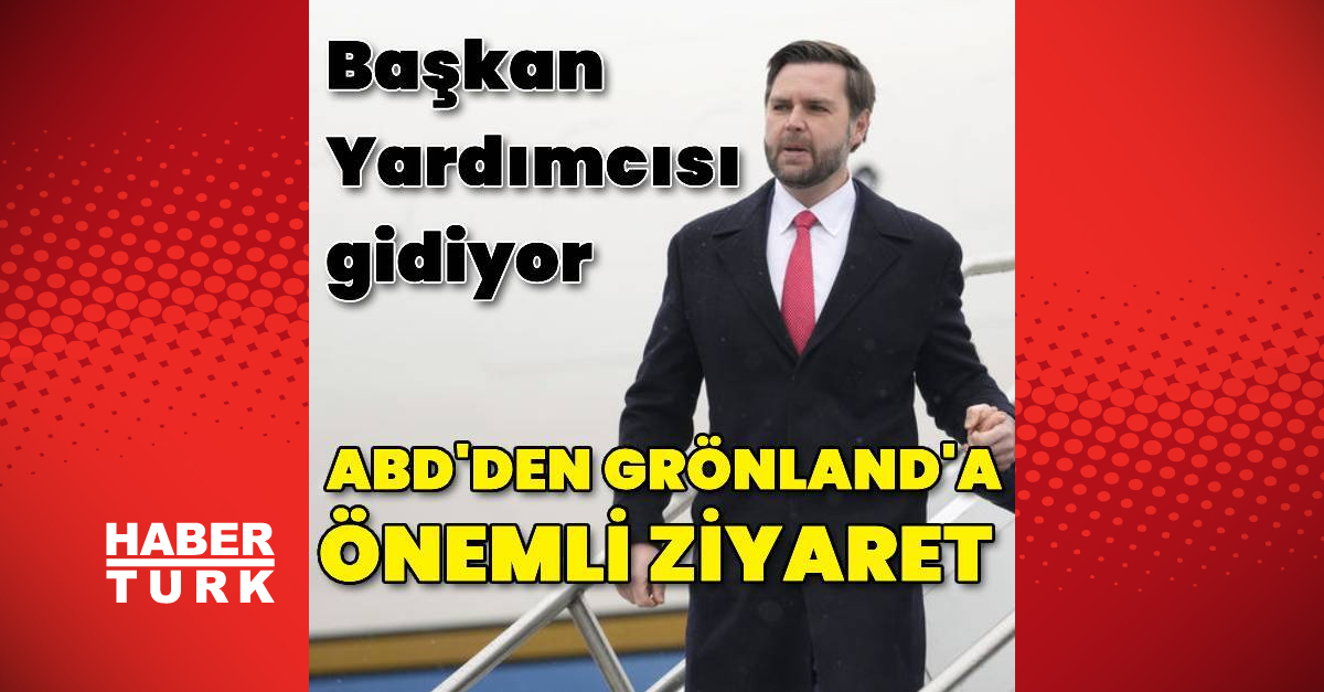 ABD Başkan Yardımcısı Vance, Grönland’a gidecek